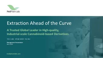 Extraction Ahead of the Curve  A Trusted Global Leader in High-quality,  Industrial-scale