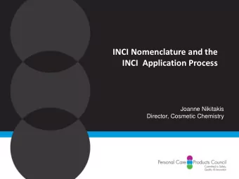 INCI Nomenclature and the  INCI  Application Process  Joanne Nikitakis  Director, Cosmetic
