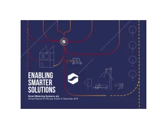 ENABLING  SMARTER  SOLUTIONS  Smart Metering Systems plc  Annual Results for the year ended 31