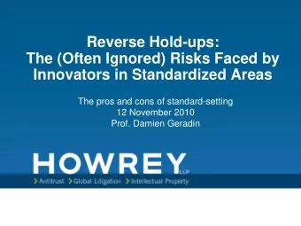 Reverse Hold-ups:  The (Often Ignored) Risks Faced by  Innovators in Standardized Areas  The pros