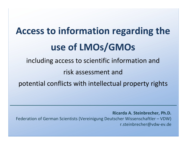 access to information regarding the use of lmos gmos