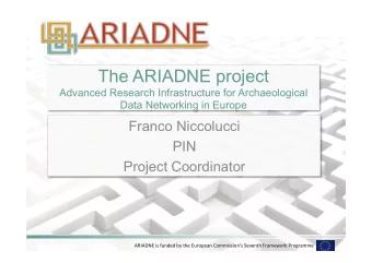 The ARIADNE project  Advanced Research Infrastructure for Archaeological Data Networking in Europe