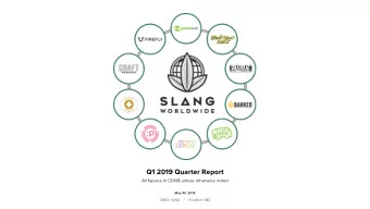 Q1 2019 Quarter Report  All figures in CDN$ unless otherwise noted  May 30, 2019  CNSX: SLNG     |