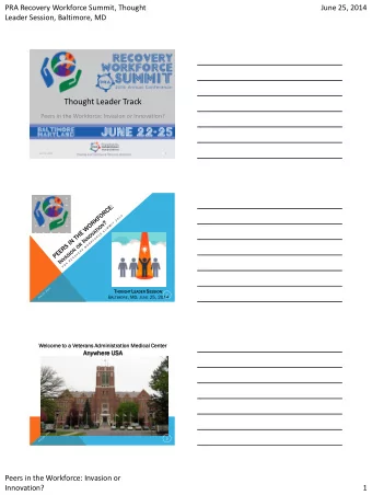 Thought Leader Track  Peers in the Workforce: Invasion or Innovation?  June 25, 2014  1 T HOUGHT L