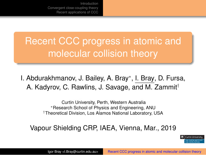 recent ccc progress in atomic and molecular collision