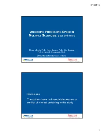Cognitive Functions   Cognitive impairment is frequent, affecting up to 70% of individuals with