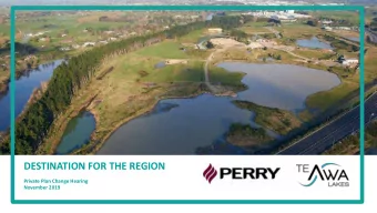DESTINATION FOR THE REGION  Private Plan Change Hearing  November 2019