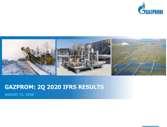 GAZPROM: 2Q 2020 IFRS RESULTS  AUGUST 31, 2020  1  2Q2020 IFRS RESULTS  Alexan  ander  der Ivannik