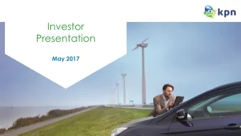 Investor  Presentation  May 2017  Investor Relations  May 17  Contents  1  Strategy  2  Performance