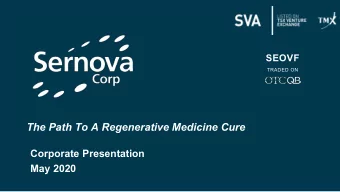 The Path To A Regenerative Medicine Cure  Corporate Presentation  May 2020  Forward-Looking