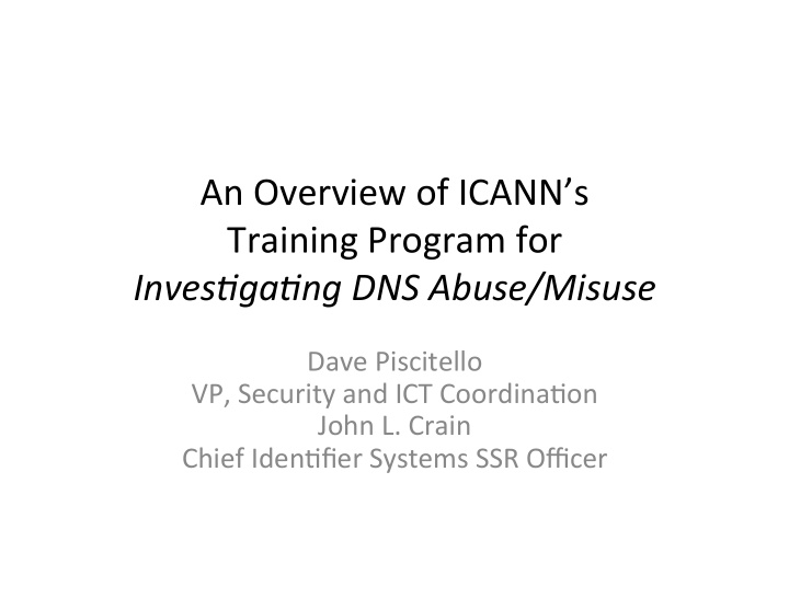 an overview of icann s training program for inves ga ng