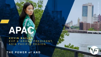 APAC  K E V I N  B A I L E Y ,  E V P  &amp;  G R O U P  P R E S I D E N T ,  A S I A  P A C I F I
