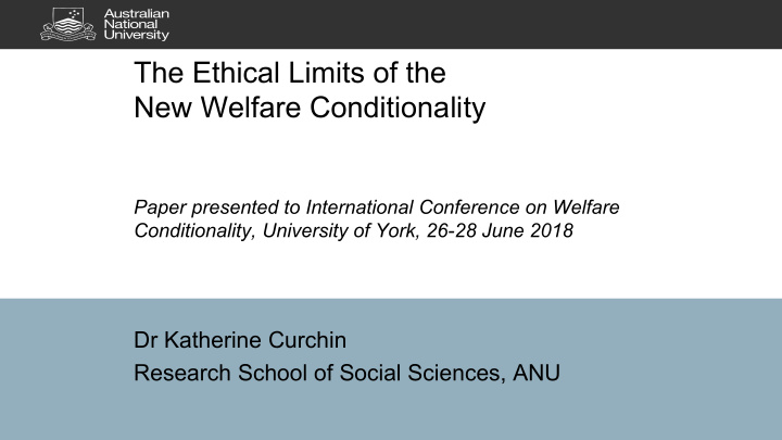 the ethical limits of the new welfare conditionality