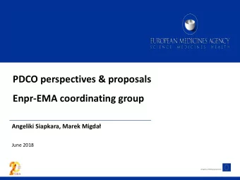 PDCO perspectives &amp; proposals Enpr-EMA coordinating group Angeliki Siapkara, Marek Migda