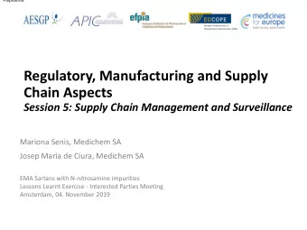 Regulatory, Manufacturing and Supply  Chain Aspects  Session 5: Supply Chain Management and