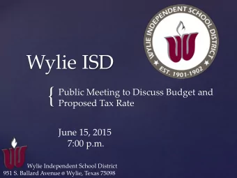 {  Public Meeting to Discuss Budget and  Proposed Tax Rate  June 15, 2015  7:00 p.m.  Wylie
