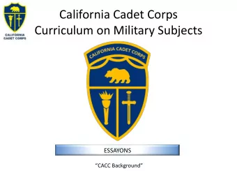 Curriculum on Military Subjects  ESSAYONS  CACC Background  CACC Background Agenda    A1.