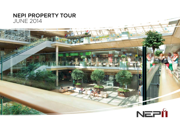 nepi property tour june 2014 company profjle