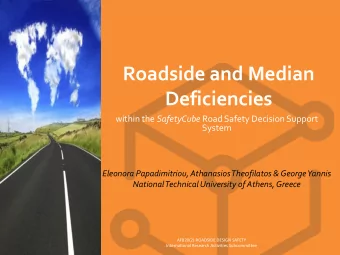 Deficiencies within the SafetyCube Road Safety Decision Support  System  Eleonora Papadimitriou,