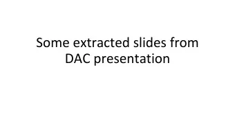 Some extracted slides from  DAC presentation  ENCODE DAC Update  DAC PIs  DAC co-Is  Project