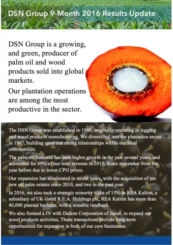 DSN Group 9-Month 2016 Results Update  DSN Group is a growing,  and green, producer of  palm oil
