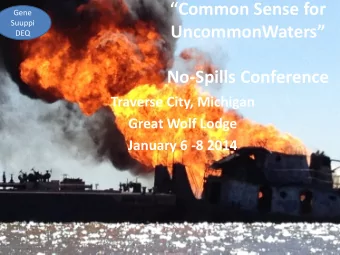 UncommonWaters   DEQ  No-Spills Conference  Traverse City, Michigan  Great Wolf Lodge  January 6