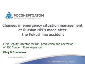 at Russian NPPs made after  the Fukushima accident  First Deputy Director for NPP production and