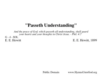 &quot;Passeth Understanding&quot;  And the peace of God, which passeth all understanding, shall