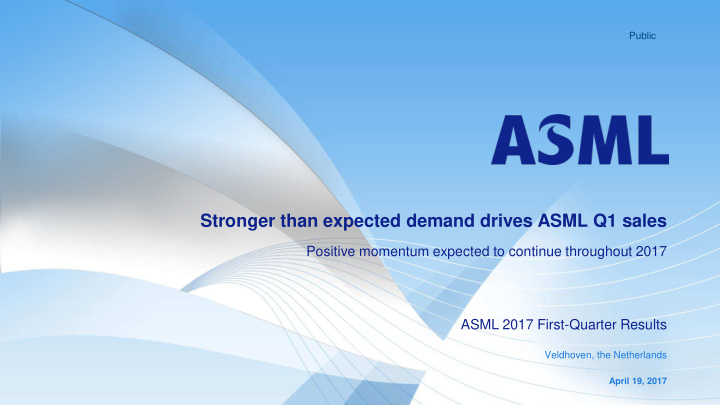 stronger than expected demand drives asml q1 sales
