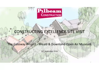 CONSTRUCTING EXCELLENCE SITE VISIT The Gateway Project  Weald &amp; Downland Open Air Museum 21