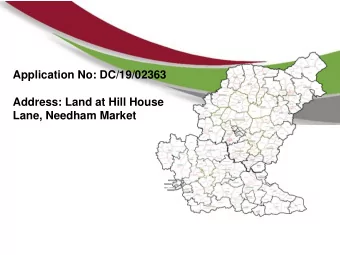 Application No: DC/19/02363  Address: Land at Hill House  Lane, Needham Market  Slide 2  Site