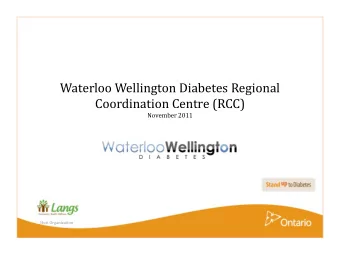 Waterloo Wellington Diabetes Regional  Coordination Centre (RCC)  November 2011  Host Organization