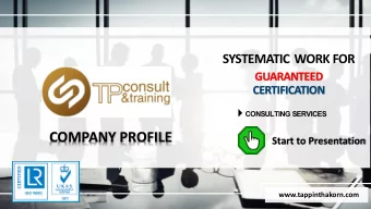 COMPANY PROFILE  Start to Presentation  www.tappinthakorn.com  ABOUT US T.P. CONSULT AND TRAINING