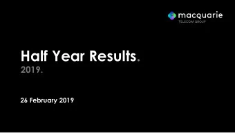 Half Year Results.  2019.  26 February 2019  Key Business Highlights.  2  2  Nine consecutive