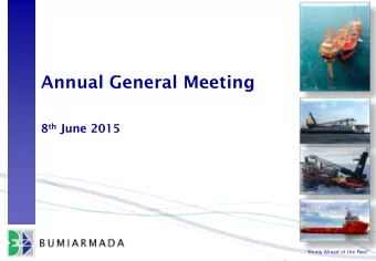 Annual General Meeting 8 th June 2015  Knots Ahead of the Rest  The oil price trend  The
