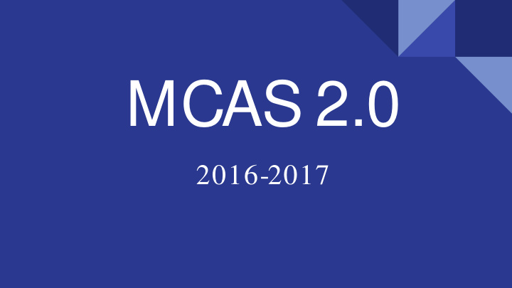 mcas 2 0