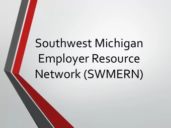 Employer Resource  Network (SWMERN)  SWMERN  W.E. Upjohn Institute is the Administrator of the