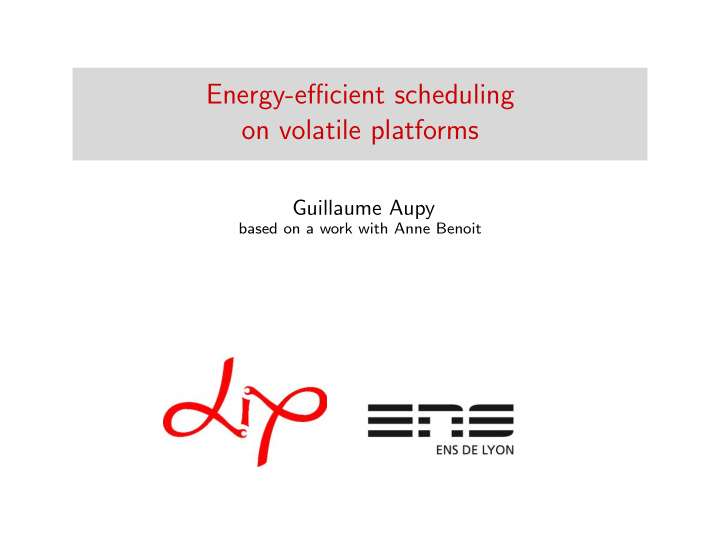 energy efficient scheduling on volatile platforms