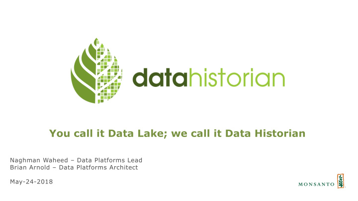 you call it data lake we call it data historian