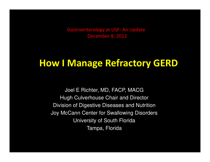 how i manage refractory gerd