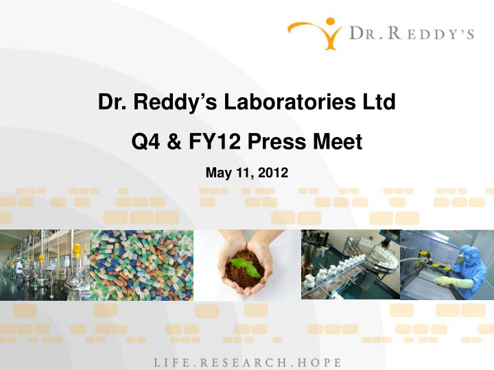 dr reddy s laboratories ltd q4 fy12 press meet