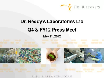 Dr. Reddys Laboratories Ltd  Q4 &amp; FY12 Press Meet  May 11, 2012  Safe Harbor Statement  This