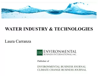 WATER INDUSTRY &amp; TECHNOLOGIES  Laura Carranza  Publisher of  ENVIRONMENTAL BUSINESS JOURNAL