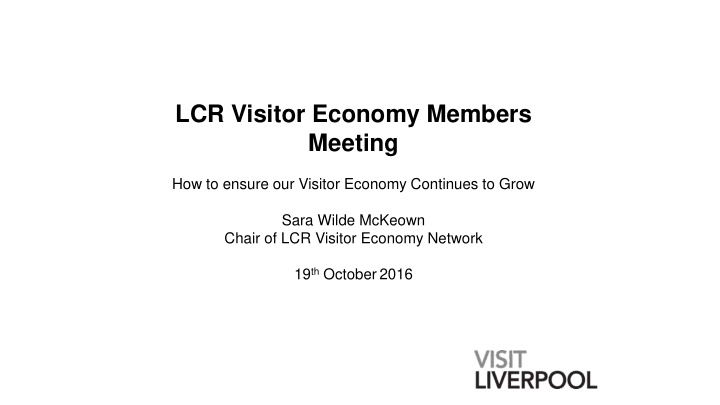 lcr visitor economy members meeting