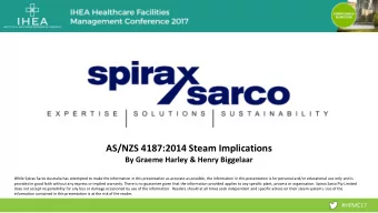 AS/NZS 4187:2014 Steam Implications  By Graeme Harley &amp; Henry Biggelaar  While Spirax Sarco