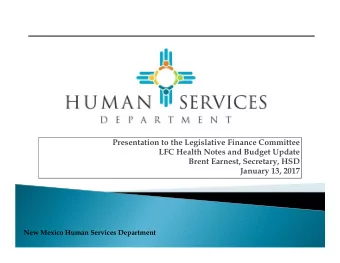 Presentation to the Legislative Finance Committee  LFC Health Notes and Budget Update  Brent