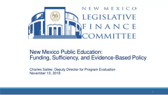 New Mexico Public Education:  Funding, Sufficiency, and Evidence-Based Policy  Charles Sallee,