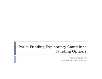 Funding Options  January 10, 2012  Presented by Tracey Dunlap  Agenda  Agenda  Overview of