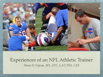 Experiences of an NFL Athletic Trainer  Shone D. Gipson, MS, ATC, LAT, PES, CES  Education