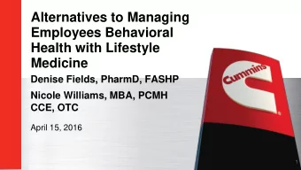 Employees Behavioral  Health with Lifestyle  Medicine  Denise Fields, PharmD, FASHP  Nicole